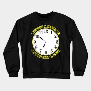 Deadline Dream Crewneck Sweatshirt